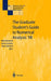 The Graduate Student's Guide to Numerical Analysis '98: Lecture Notes from the VIII Epsrc Summer School in Numerical Analysis by Mark Ainsworth, Jeremy Levesley, Marco Marletta