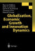 Globalization, Economic Growth and Innovation Dynamics by S. Jungbluth