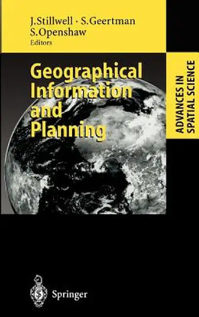 Geographical Information and Planning: European Perspectives by John Stillwell