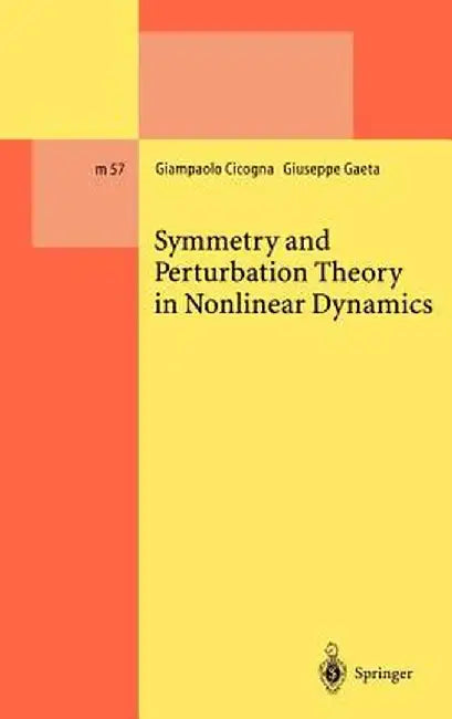Symmetry and Perturbation Theory in Nonlinear Dynamics by Giampaolo Cicogna