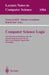 Computer Science Logic: 12th International Workshop, Csl'98, Annual Conference of the Eacsl, Brno, Czech Republic, August 24-28, 1998, Proceedings by Georg Gottlob, Etienne Grandjean, Katrin Seyr