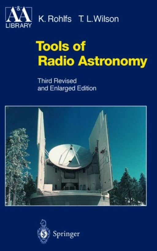 Tools Of Radio Astronomy by Kristen Rohlfs, T. Wilson, Thomas L. Wilson