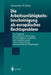 Die Arbeitsunfähigkeits-Bescheinigung ALS Europäisches Rechtsproblem: Ein Vergleich Der Nationalen Rechtslage in Deutschland, Frankreich Und Großbrita by Alexander F. Peter