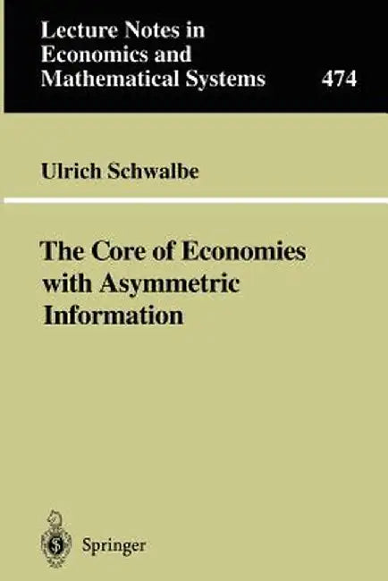 The Core of Economies with Asymmetric Information by Ulrich Schwalbe
