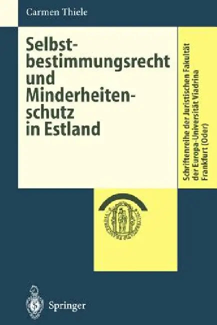 Selbstbestimmungsrecht Und Minderheitenschutz in Estland by Carmen Thiele