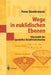 Wege in Euklidischen Ebenen Kinematik Der Speziellen Relativitätstheorie: Eine Auswahl Geometrischer Themen Mit Beiträgen Zu Deren Ideen-Geschichte by Peter Dombrowski