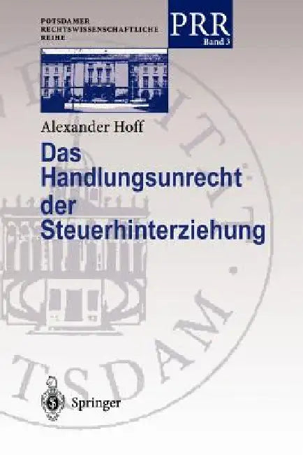 Das Handlungsunrecht Der Steuerhinterziehung by Alexander Hoff