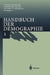 Handbuch Der Demographie 1: Modelle Und Methoden by U. Mueller, B. Nauck, A. Diekmann