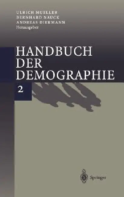 Handbuch Der Demographie 2: Anwendungen by U. Mueller, B. Nauck, A. Diekmann