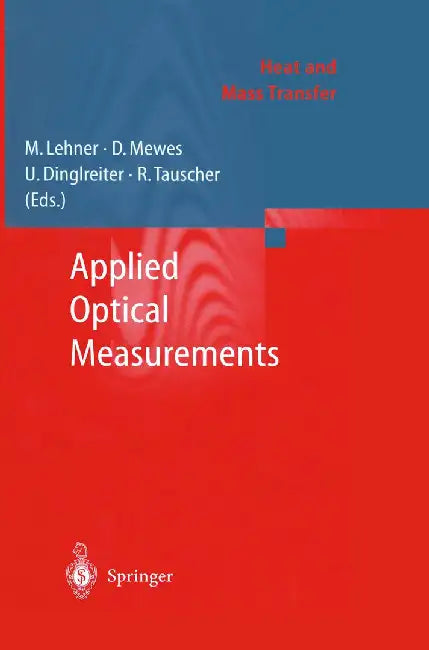 Applied Optical Measurements by U. Dinglreiter