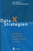 Data X Strategien: Data Warehouse, Data Mining Und Operationale Systeme Fa1/4r Die Praxis by Peter Mertens, Hans Wilhelm Wieczorrek