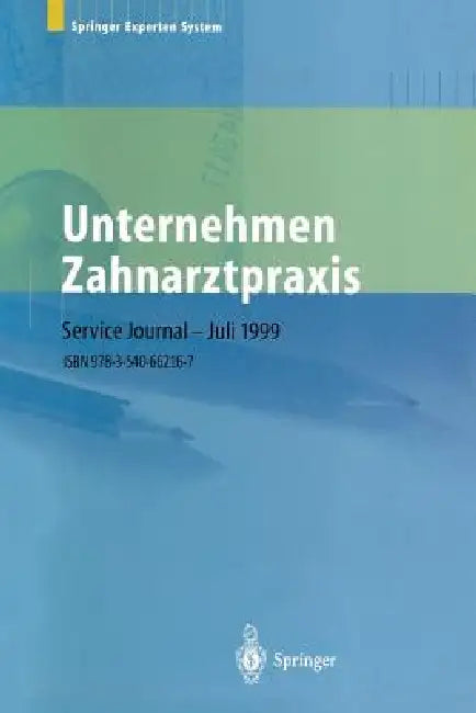 Unternehmen Zahnarztpraxis: Springers Großer Wirtschafts- Und Rechtsratgeber Für Zahnärzte by Helmut Borkircher, Peter J. Lehmeier