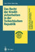Das Recht Der Kreditsicherheiten in Der Tschechischen Republik by Tom O. Schorling