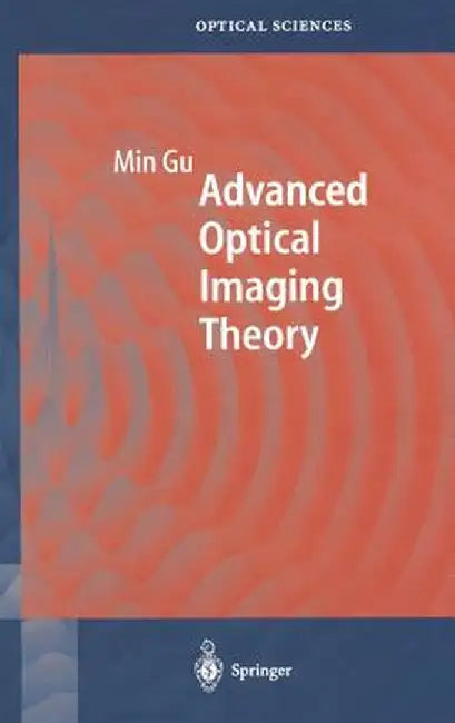 Advanced Optical Imaging Theory by Min Gu
