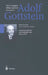 Adolf Gottstein: Erlebnisse Und Erkenntnisse: Nachlass 1939/1940. Autobiographische Und Biographische Materialien by Ulrich Koppitz