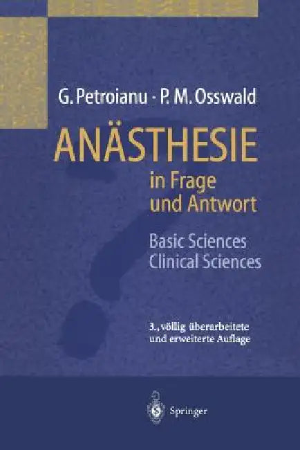 Anästhesie in Frage Und Antwort: Basic Sciences / Clinical Sciences by W. F. Bergler, G. Petroianu, T. Hünnemeier