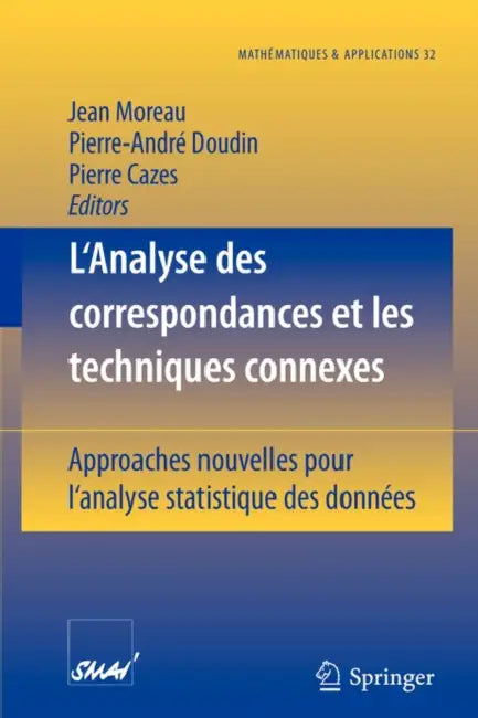 L'Analyse Des Correspondances Et Les Techniques Connexes: Approches Nouvelles Pour l'Analyse Statistique Des Données by Jean Moreau, Pierre-André Doudin, Pierre Cazes