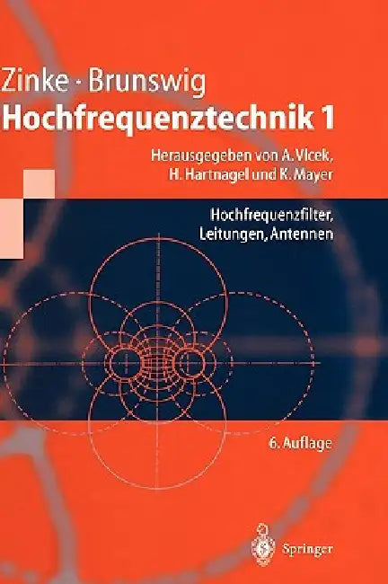 Hochfrequenztechnik 1: Hochfrequenzfilter, Leitungen, Antennen by Otto Zinke, Anton Vlcek, Heinrich Brunswig