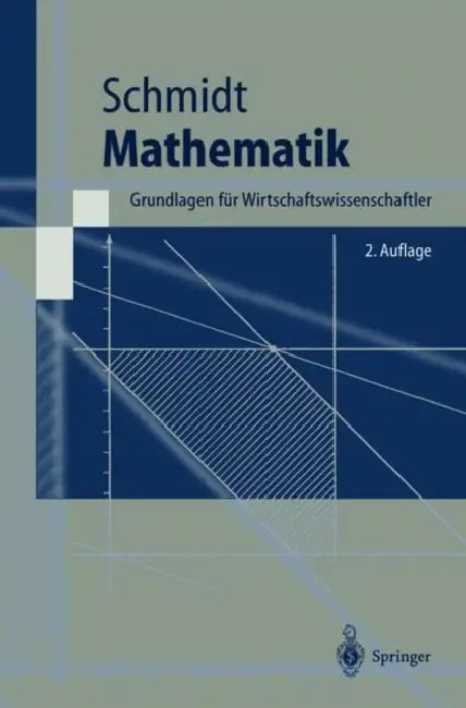Mathematik: Grundlagen Für Wirtschaftswissenschaftler by Klaus D. Schmidt
