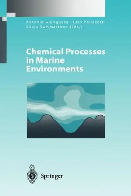 Chemical Processes in Marine Environments by Antonio Gianguzza