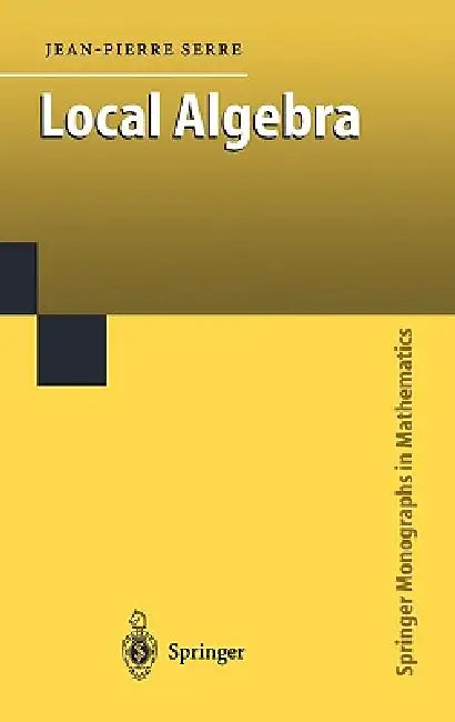 Local Algebra by Jean-Pierre Serre, C. W. Chin
