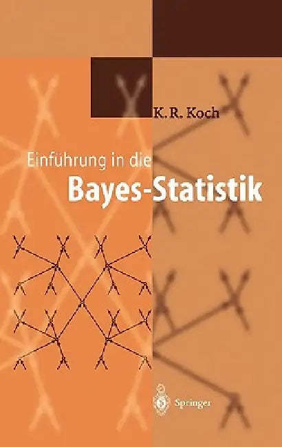 Einführung in Die Bayes-Statistik by Karl-Rudolf Koch