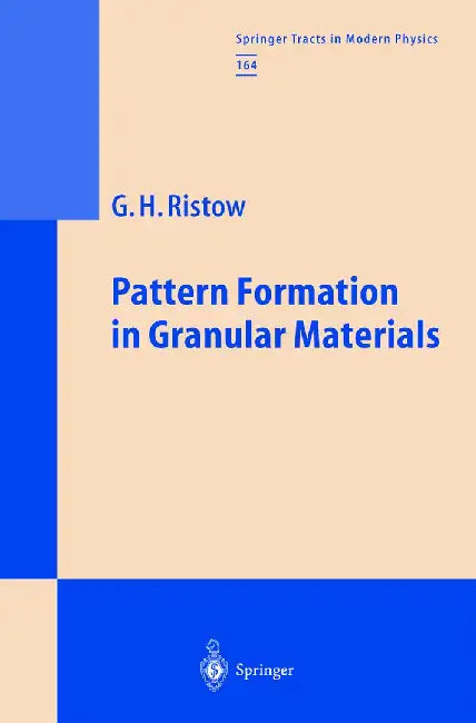 Pattern Formation in Granular Materials by Gerald H. Ristow