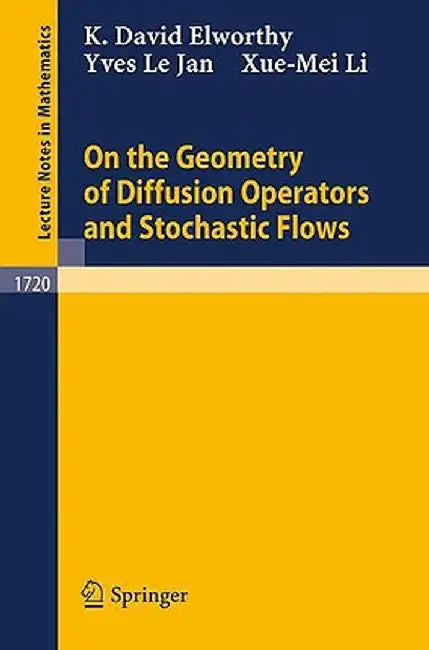 On the Geometry of Diffusion Operators and Stochastic Flows by K. D. Elworthy