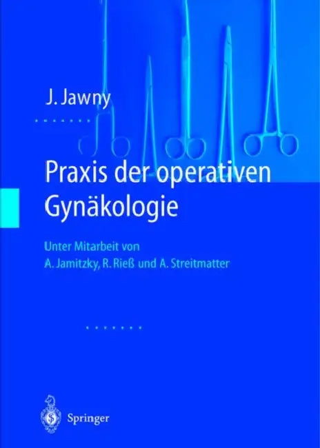 Praxis Der Operativen Gynakologie by Johannes Jawny