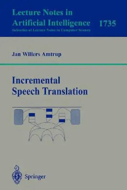 Incremental Speech Translation by Jan W. Amtrup
