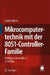 Mikrocomputertechnik Mit der 8051-Controller-Familie: Hardware, Assembler, C by Jürgen Walter