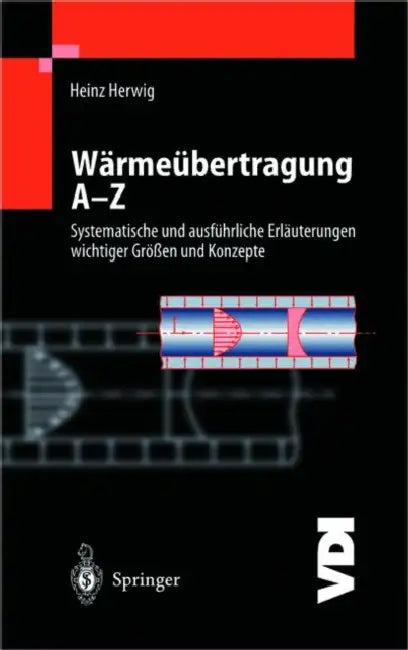 Wärmeübertragung A-Z: Systematische Und Ausführliche Erläuterungen Wichtiger Größen Und Konzepte by Heinz Herwig
