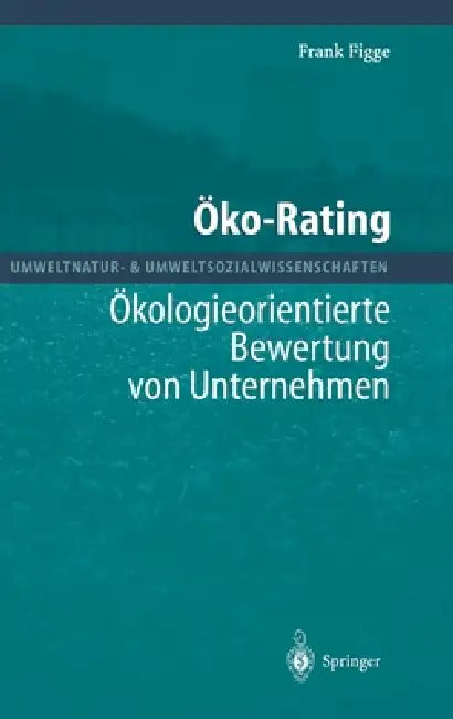 A-Ko-Rating: A-Kologieorientierte Bewertung Von Unternehmen by Frank Figge