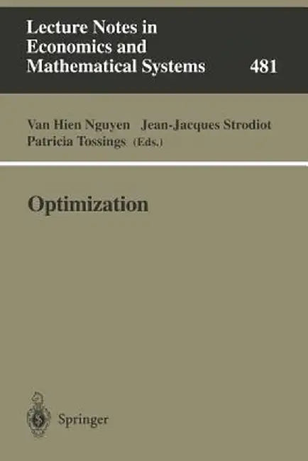 Optimization: Proceedings of the 9th Belgian-French-German Conference on Optimization Namur, September 7-11, 1998 by Van Hien Nguyen