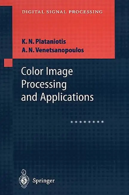 Color Image Processing and Applications by Konstantinos N. Plataniotis