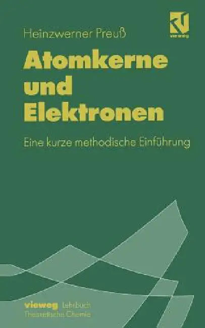 Atomkerne Und Elektronen: Eine Kurze Methodische Einführung by Heinzwerner Preuß