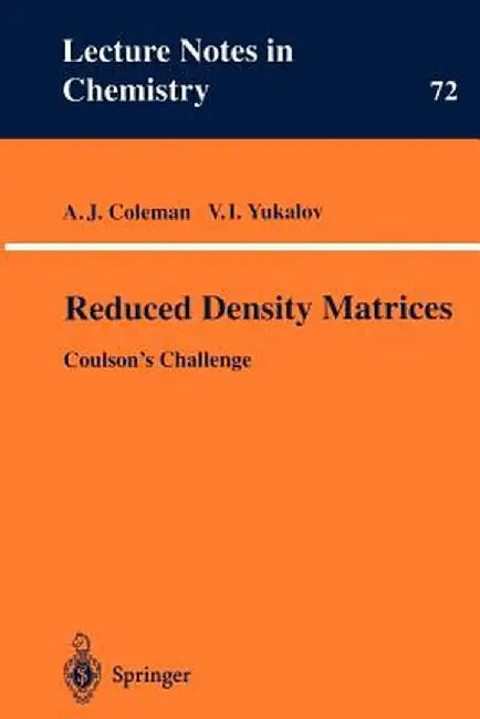 Reduced Density Matrices: Coulson's Challenge by A. J. Coleman