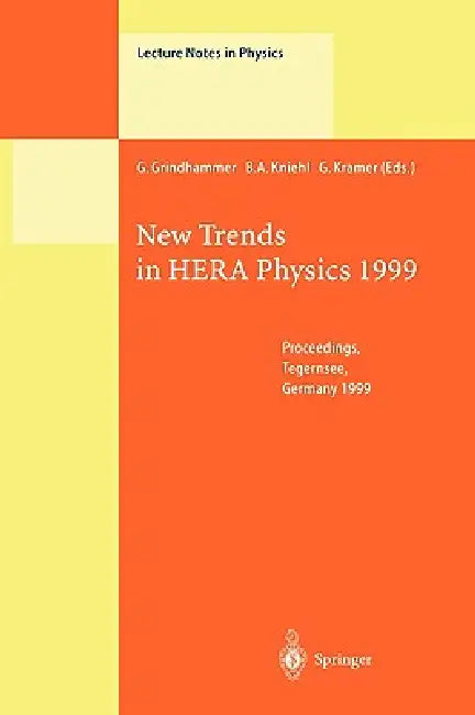 New Trends in Hera Physics 1999: Proceedings of the Ringberg Workshop Held at Tegernsee, Germany, 30 May - 4 June 1999 by G. Grindhammer, B. a. Kniehl, G. Kramer