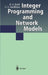 Integer Programming and Network Models by H. A. Eiselt
