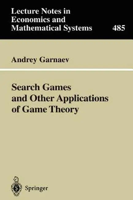 Search Games and Other Applications of Game Theory by Andrey Garnaev