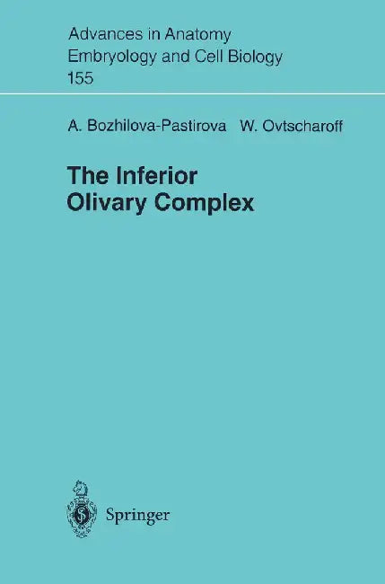 The Inferior Oilvary Complex by Anastasia Bozhilova-Pastirova