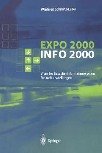 Expo-Info 2000: Visuelles Besucherinformationssystem Für Weltausstellungen by Winfried Schmitz-Esser