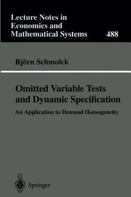 Omitted Variable Tests and Dynamic Specification: An Application to Demand Homogeneity by Björn Schmolck