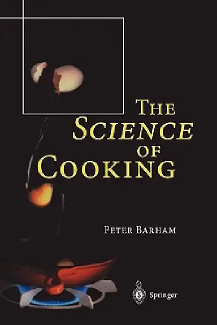 The Science of Cooking by Peter Barham