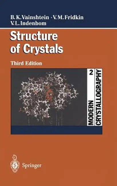 Modern Crystallography 2: Structure of Crystals by Boris K. Vainshtein