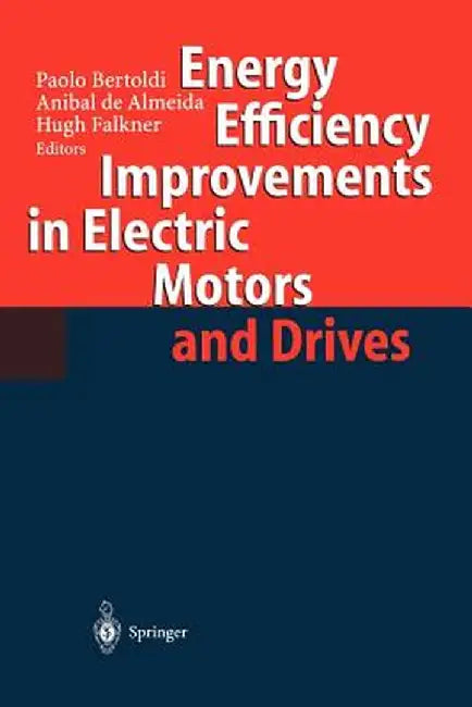 Energy Efficiency Improvements in Electronic Motors and Drives by Paolo Bertoldi