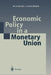 Economic Policy in a Monetary Union by Michael Carlberg