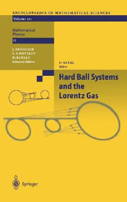 Hard Ball Systems and the Lorentz Gas by L. a. Bunimovich, D. Szasz, D. Burago