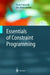Essentials of Constraint Programming by Thom Frühwirth, Slim Abdennadher