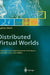 Distributed Virtual Worlds: Foundations and Implementation Techniques Using Vrml, Java, and CORBA by Stephan Diehl